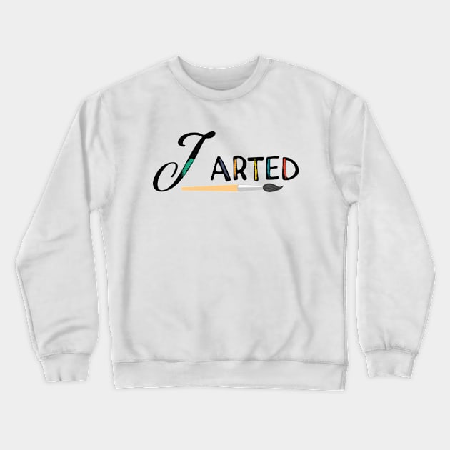 Artist - I arted Crewneck Sweatshirt by KC Happy Shop